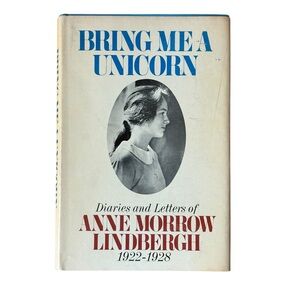 Bring Me a Unicorn Diaries & Letters of Anne Morrow Lindbergh 1922-1928 HC